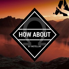 Instellar - How About