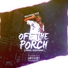 Off The Porch[prod. by Icestarr]