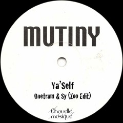 FREE DOWNLOAD: Mutiny - Ya Self (SY & Onetram Zoo Edit)