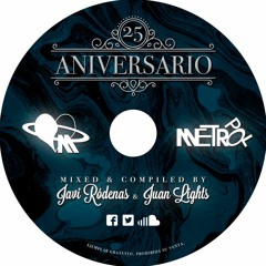 Javi Ródenas & Juan Lights Present 25 ANIVERSARIO METROPOL