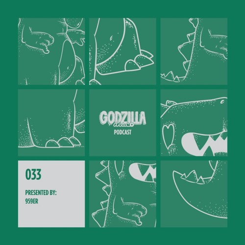 959er - Godzilla Disco Podcast #033