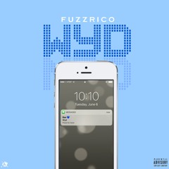 Fuzz Rico ~ WYD