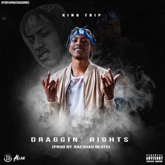 Draggin Rights [Prod by Raeshad Beats]