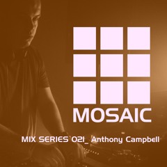 Mosaic Mix Series 021_ Anthony Campbell