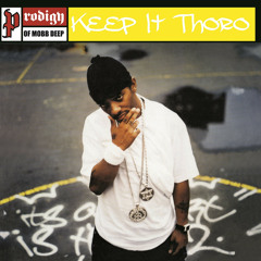 Prodigy - Keep It Thoro (DJ Goce "Holy Thursday" EDIT)