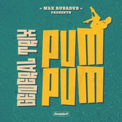 General Trix & Max RubaDub - Pum Pum (Soundalize it! Records)