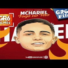 MC Hariel - Fogo no Teto