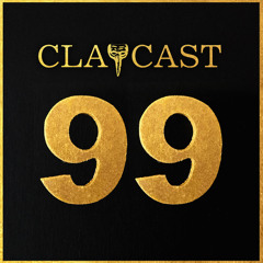 CLAPCAST #99