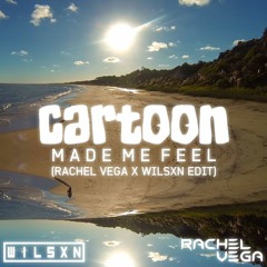 MADE ME FEEL (RACHEL VEGA X WILSXN EDIT)