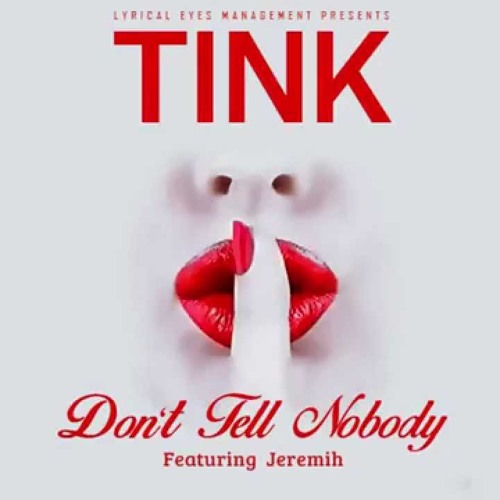 TINK - Don't Tell Nobody (DJ ERV MIX) Feat. 