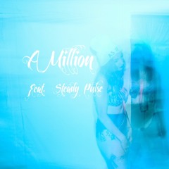 A Million ( Feat. Steady Pulse )
