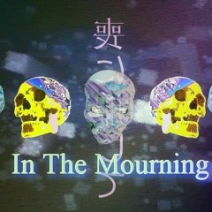 In The Mourning