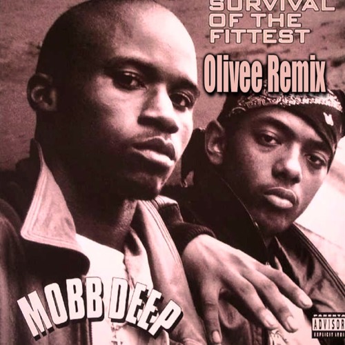 Stream Mobb Deep Survival Of The Fittest (Olivee Remix) FREE