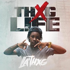 La'Thxg- Thxg Life (Prod By Chevy Slimm)