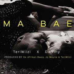 Ma Bae(Prod. by TeriWiizi, Mixed by Jo Wayne)