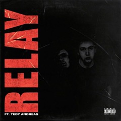 Relay ft. Tedy Andreas