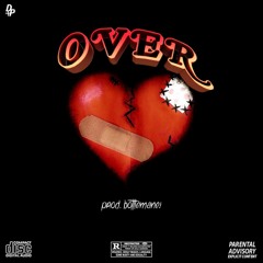 OVER FREESTYLE.x (Prod. BottleMane!)