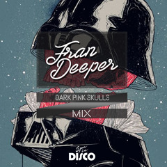 Fran Deeper - DARK PINK SKULLS - Spa In Disco Mix - June 2017