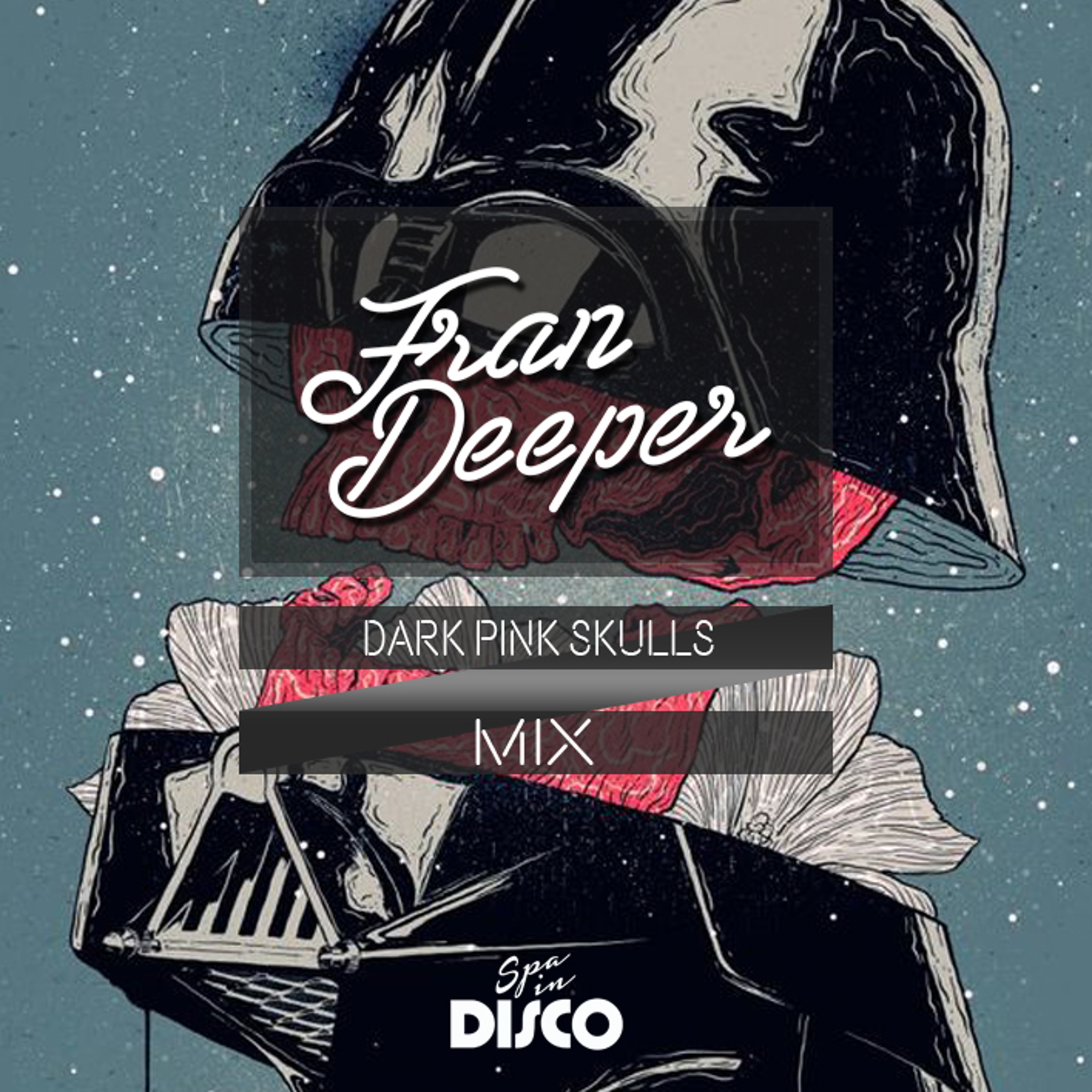 Fran Deeper - DARK PINK SKULLS - Spa In Disco Mix - June 2017 episode artwork