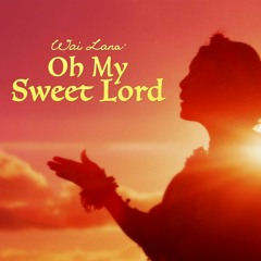 "Oh My Sweet Lord" by Yoga Icon Wai Lana (From the Official Music Video)