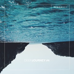 Renga Weh - Deep Journey #4