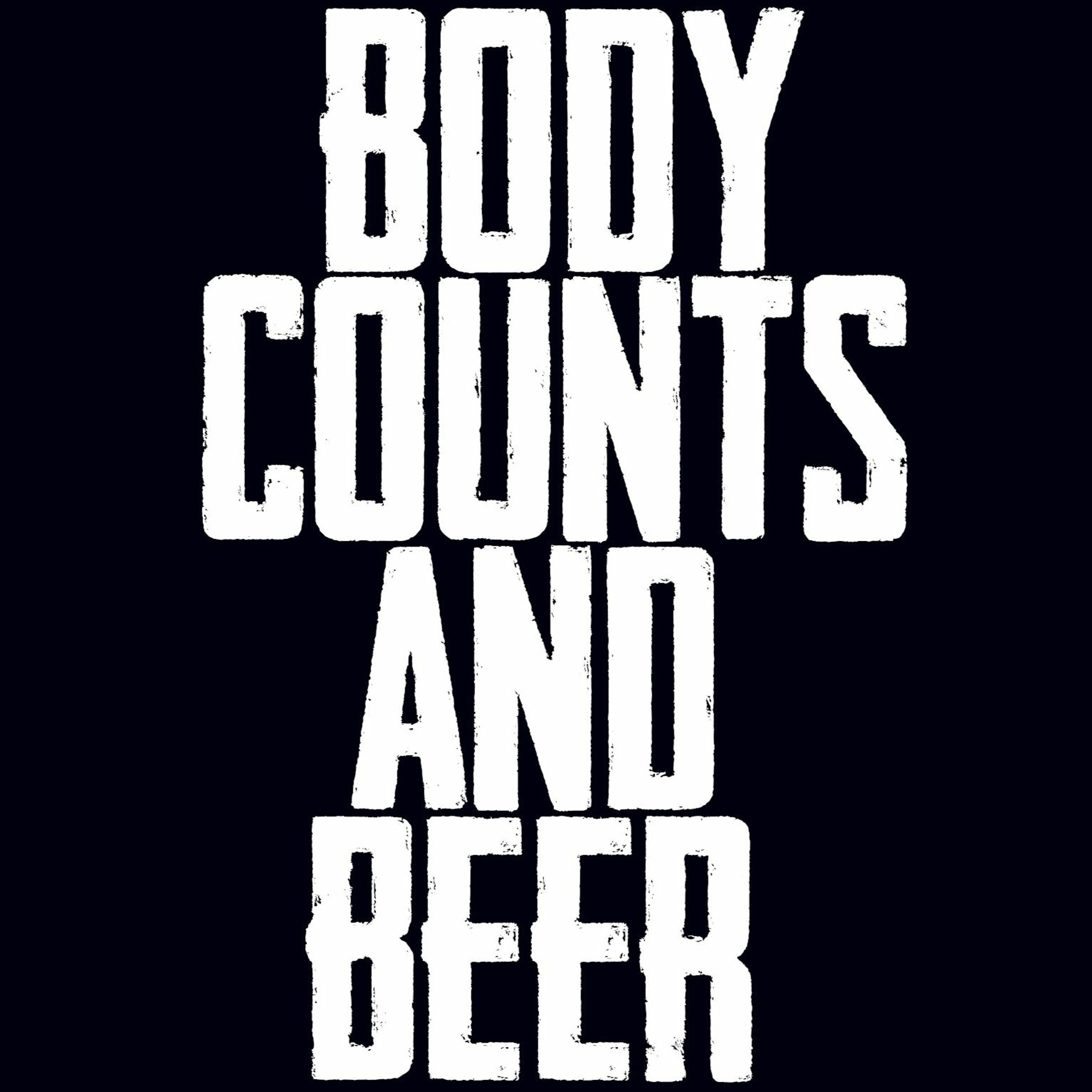 Body Counts And Beer