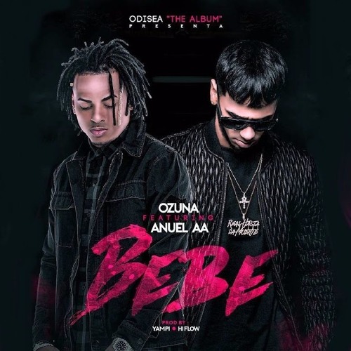 Stream BEBE - Ozuna Ft Anuel AA by TRAP MUSIC ✓ | Listen online for free on  SoundCloud
