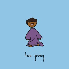 Too Young (prod. Luv.ly)