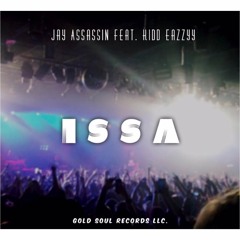 Issa ft. KiDD Eazzyy (Prod. Timeline)
