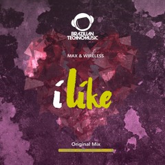 BTMFD065 - Max & Wireless - I Like (Original Mix)