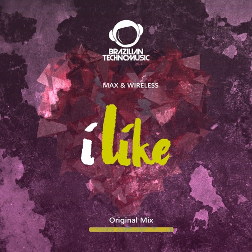 BTMFD065 - Max & Wireless - I Like (Original Mix)
