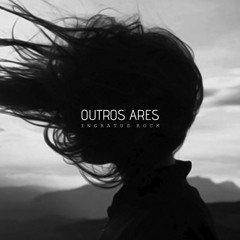 Ingratus Rock - Outros Ares