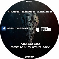 Tussi Sabes Bailar ( Dj Tucho Mix )