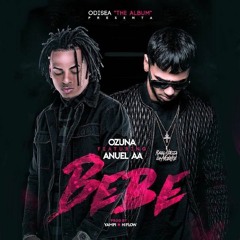 Bebe - Ozuna FT Anuel AA