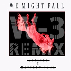 Ghastly x Matthew Koma - We Might Fall (Fearless Youth Remix)