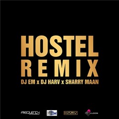 HOSTEL - DJ EM - DJ HARV - Remix