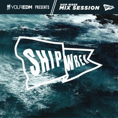Your EDM Mix with Ship Wrek - Volume 60