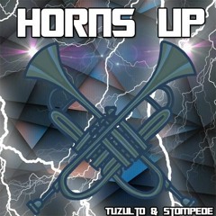 Tuzulto x Stompede - Horns Up (Original) [FREE DOWNLOAD]