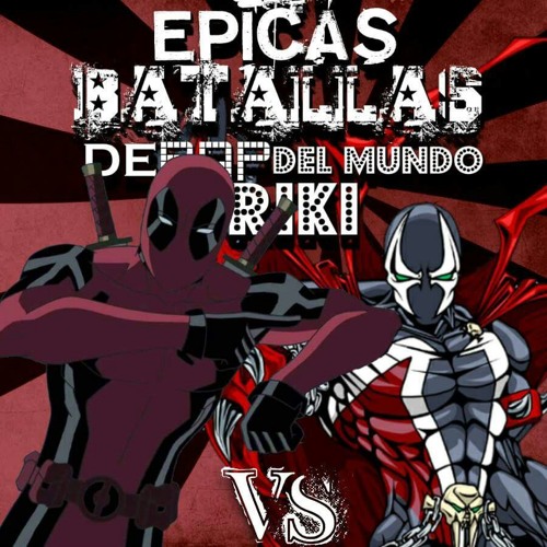 Deadpool Vs Spawn épicas Batallas De Rap Del Mundo Friki 9