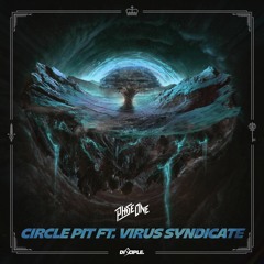 Circle Pit Ft. Virus Syndicate