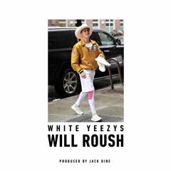 Will Roush - White Yeezy's