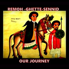 OUR JOURNEY - REMOH - GHETTE -SENNID (THE JOURNEY RIDDIM -AN ED SHAREEN THING - REMOH PRODUCTIONS)4B