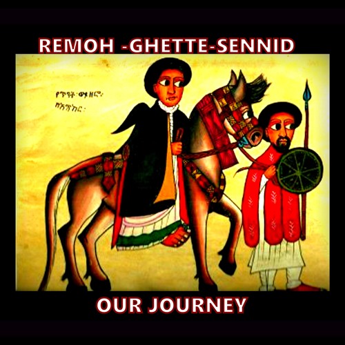 OUR JOURNEY - REMOH - GHETTE -SENNID (THE JOURNEY RIDDIM -AN ED SHAREEN THING - REMOH PRODUCTIONS)4B