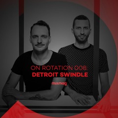 On Rotation 008: Detroit Swindle