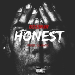 HONEST {prod: ILLMATIC}