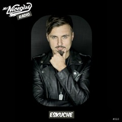 Mr. Nice Guy Radio 010: Mixed By Eskuche