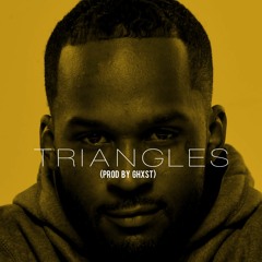 "Triangles" (Prod By GHXST)