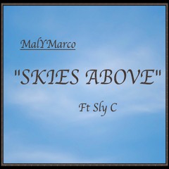 MAL Y MARCO - Skies Above Ft. Sly C