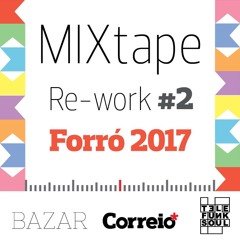 Mixtape Rework # 2 Forró 2017  by Telefunksoul  (Correio 24 h)