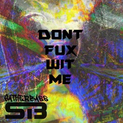 Sather - Don't FuX Wit Me {Aspire Higher Tune Tuesday Exclusive #074}